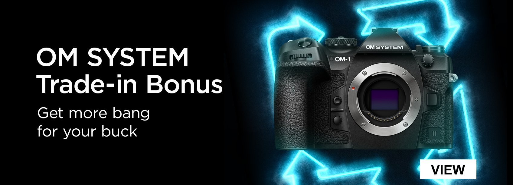 OM SYSTEM Trade-in Bonus Get more bang for your buck